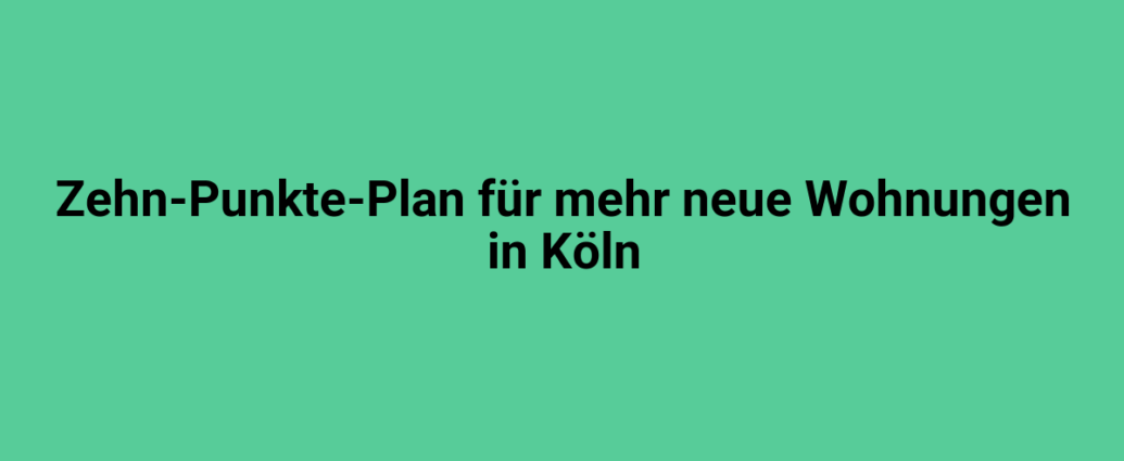 Moderne Wohnungsplanung in Köln, Zehn-Punkte-Plan für neue Apartments, innovative Bauprojekte in Lindweiler, nachhaltiges Wohnen in Köln, urbane Wohnideen und Umsetzung.