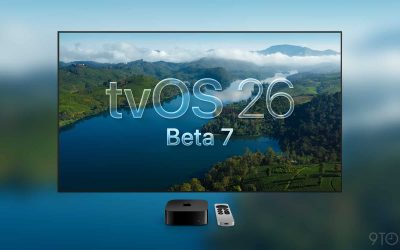tvOS 26 beta 7 available now for Apple TV 4K – 9to5Mac
