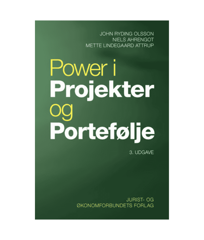 Power i projekter og portefølje, John Ryding Olsson, Niels Ahrengut og Mette Lindegaard Attrup