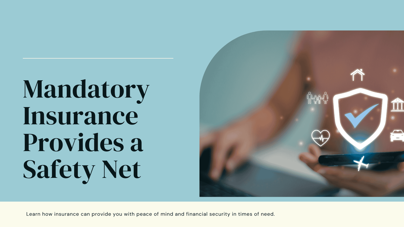 How Mandatory Insurance Provides a Safety Net in Singapore