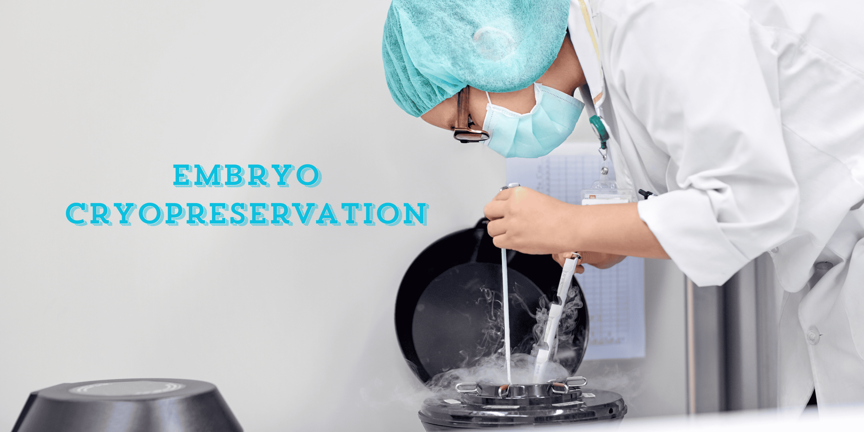Fertility specialist handling embryo in cryopreservation lab.