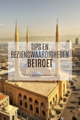 Tips en bezienswaardigheden Beiroet, Libanon
