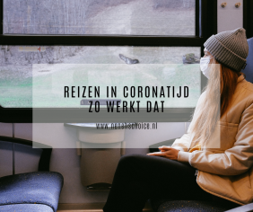 reizen in coronatijd, zo werkt dat