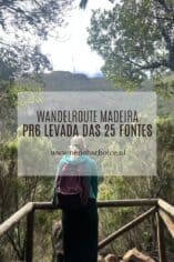 Hike PR6 Levada das 25 Fontes wandelroute Madeira