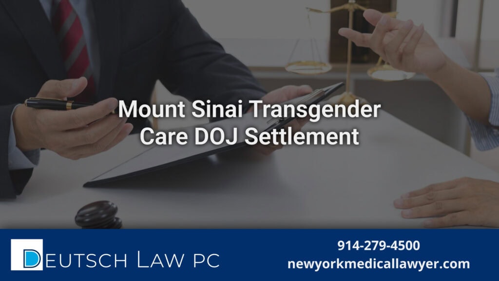 Mount Sinai Hospital in Manhattan related to the DOJ settlement concerning pediatric transgender care and potential malpractice claims.