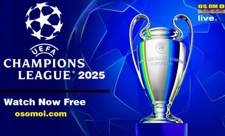 champions league 2025 live Streem Free