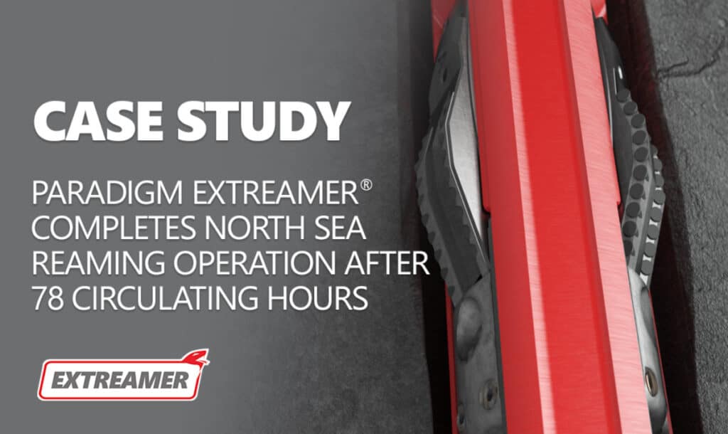 Extreamer drilling operation case study