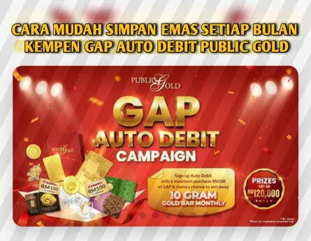 Cara mudah simpan emas melalui kempen gap auto debit 