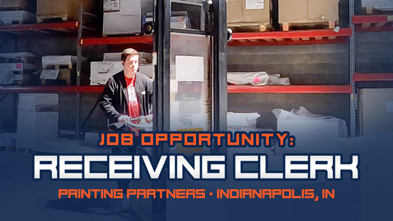 Image promoting a job opportunity for a Receiving Clerk at Printing Partners in Indianapolis, IN.