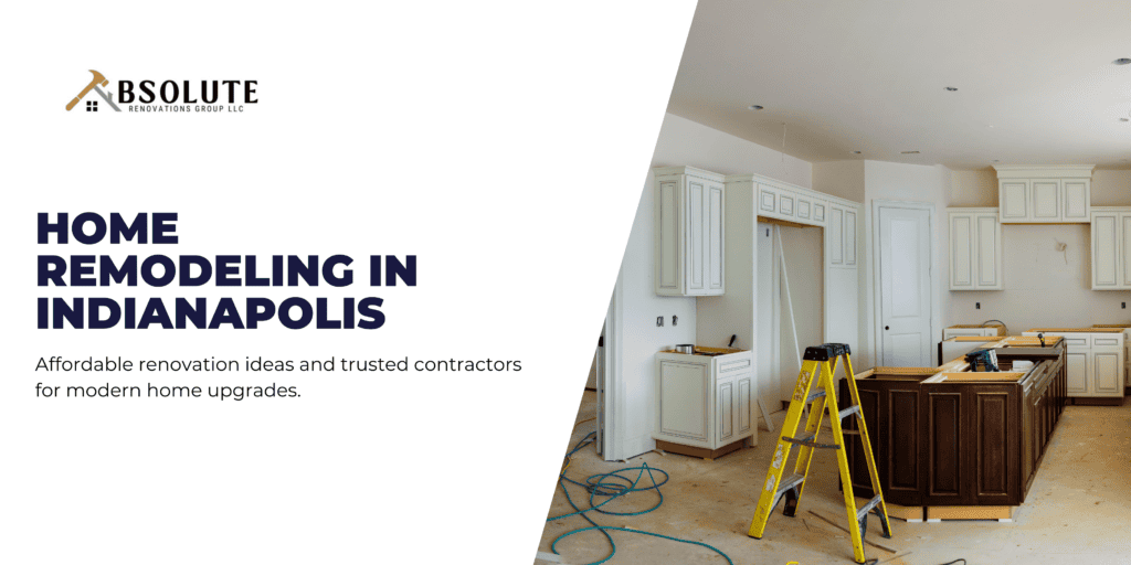 Affordable home remodeling ideas and contractors in Indianapolis
