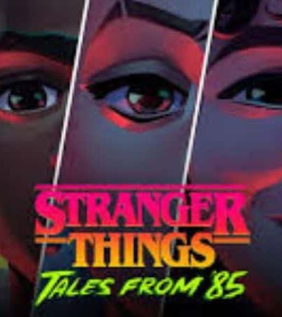 स्ट्रेंजर थिंग्ज – टेल्स फ्रॉम ‘८५’ची गोष्ट