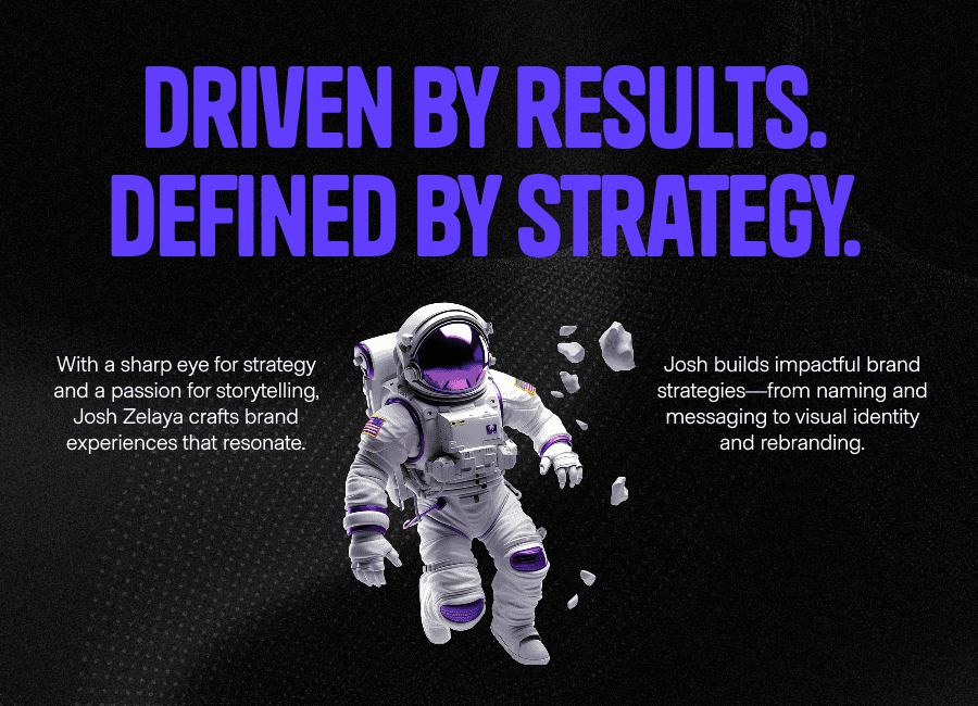 Josh Zelaya, Brand Strategist, astronaut graphic illustrating impactful branding and strategic results for Team Force Solutions.