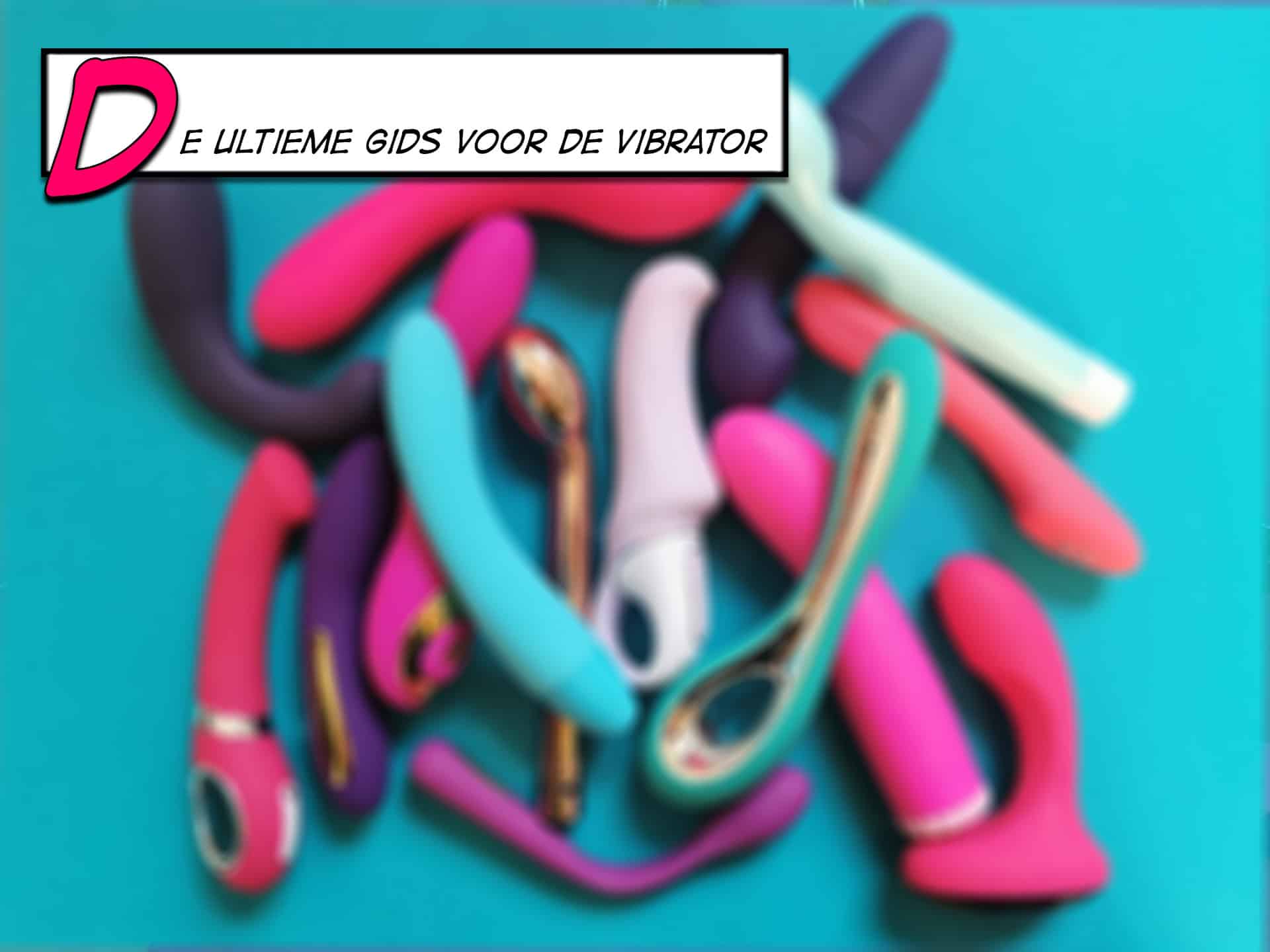 De ultieme gids voor de vibrator