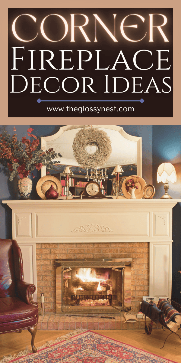 9 Creative Corner Fireplace Decorating Ideas For This Unique Space