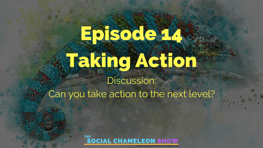 Promotional graphic for "The Social Chameleon Show," featuring episode 14 titled "Taking Action." A vivid, colorful chameleon image is the backdrop, with a question posed: "Can you take