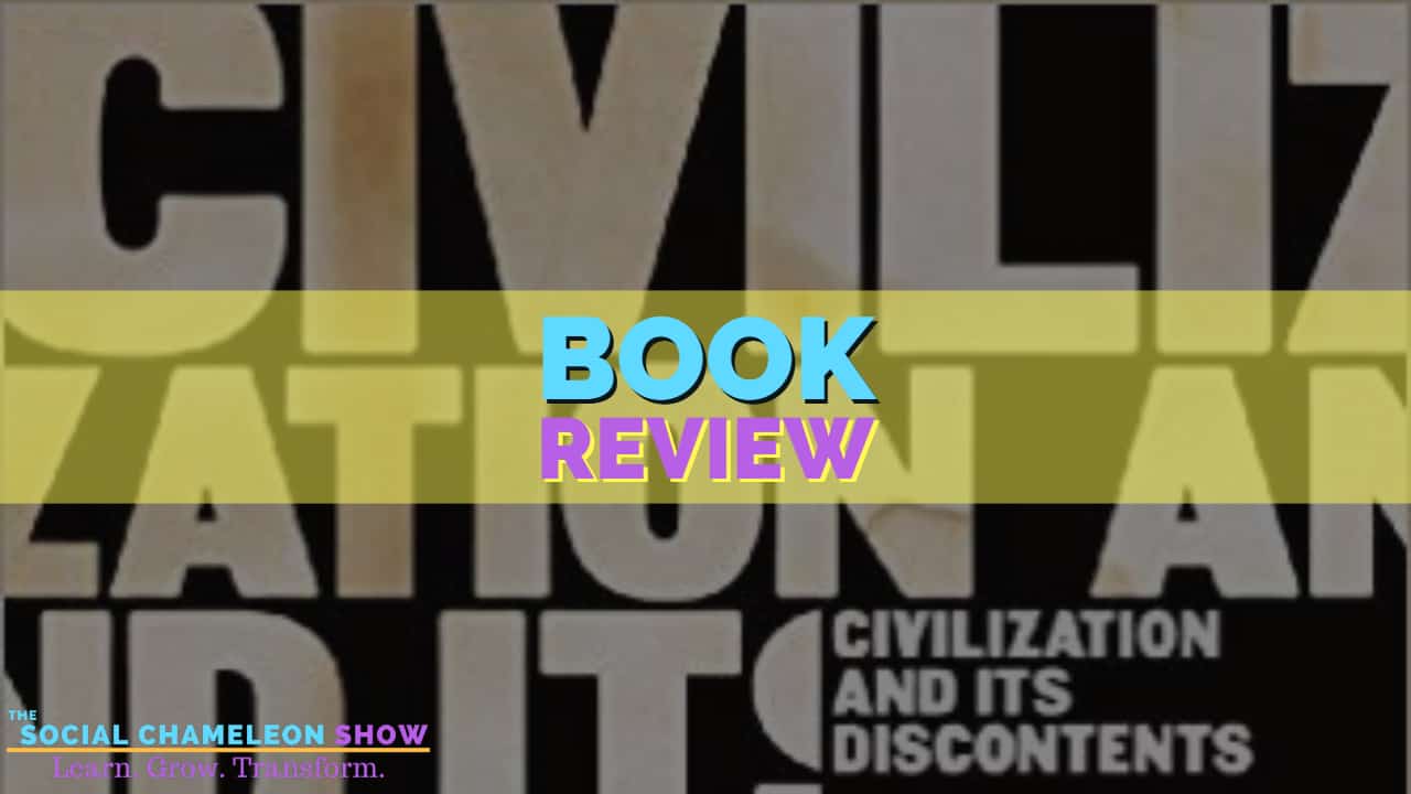 Blurry background text with the words "Civilization and Its Discontents" visible, and a clear overlay text saying "book review" on a vibrant yellow banner. Logo for "the social chameleon
