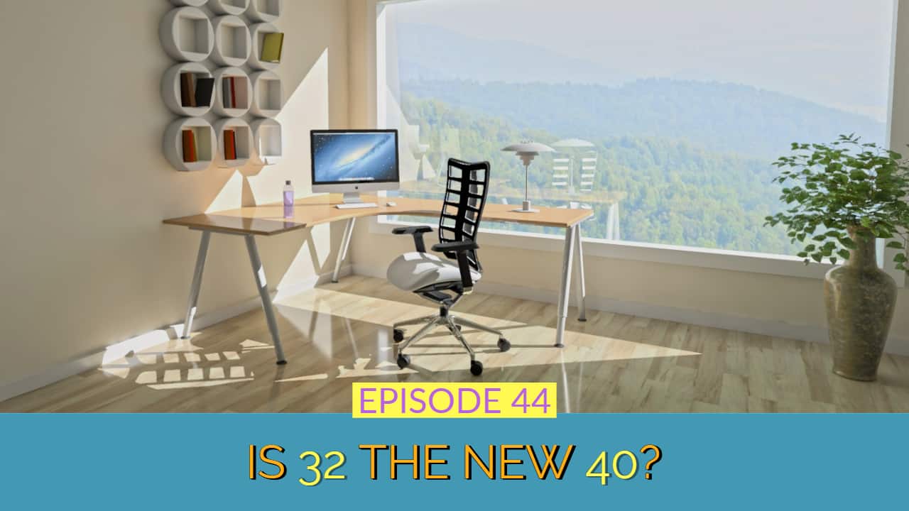 Modern home office with a sleek desk, laptop, ergonomic chair, and shelves. A large window offers a view of a forest and distant buildings. Text overlay: "Is 32 The New 40