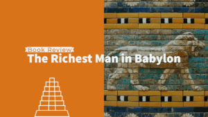 Book Review: The Richest Man in Babylon by George S. Clason