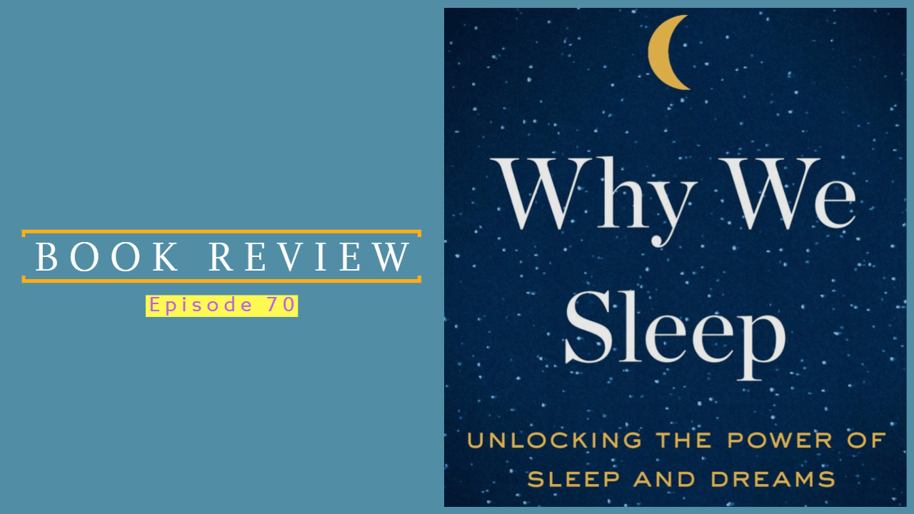 Book Review: Why We Sleep