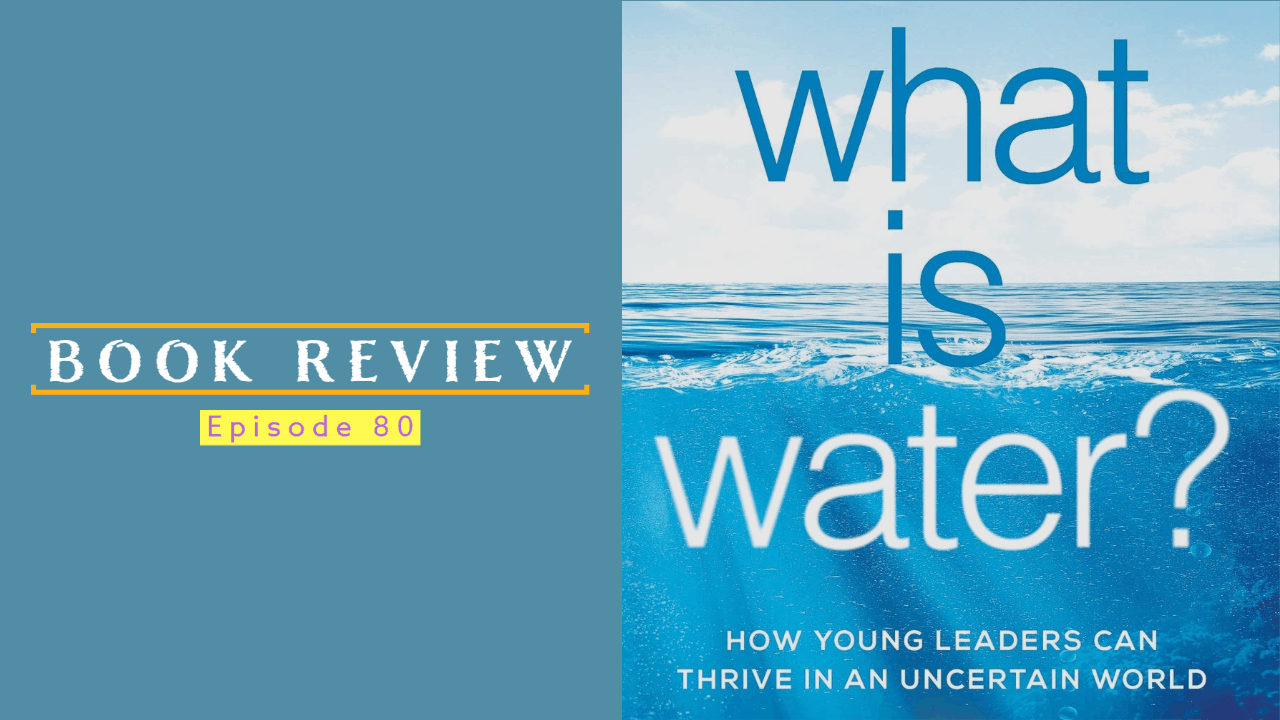 Ep 80 What Is Water