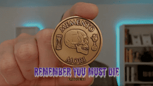 Memento Mori: Remember you must die | Ep 93