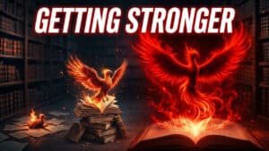 A fiery phoenix, symbolizing personal strength and resilience, rises from an open book in a library, with two smaller phoenixes emerging from books nearby. Bold text at the top reads “GETTING STRONGER.”.