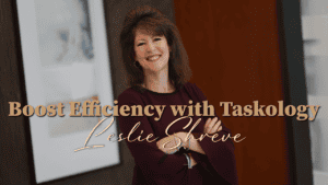 Leslie Shreve smiling confidently with arms crossed in front of a blurred office background. The text reads, "Boost Efficiency with Taskology - Leslie Shreve.