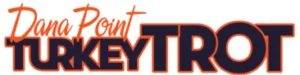 Logo reading "Dana Point Turkey Trot" in bold, stylized text with "Dana Point" in orange script above "TURKEY TROT" in large block letters.