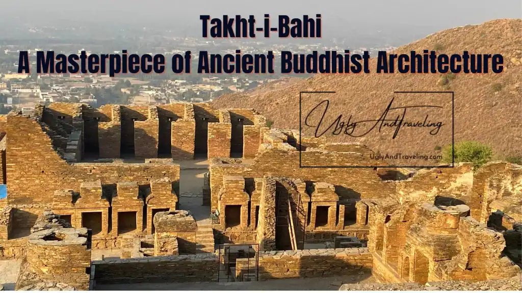 Takht i Bahi Pakistan A Masterpiece of Ancient Buddhist Architecture