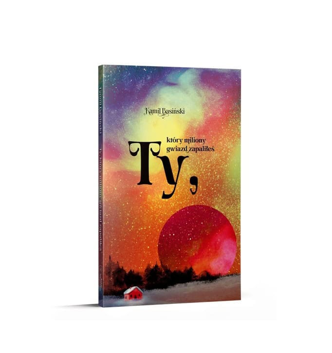 Ty, który miliony gwiazd zapaliłeś