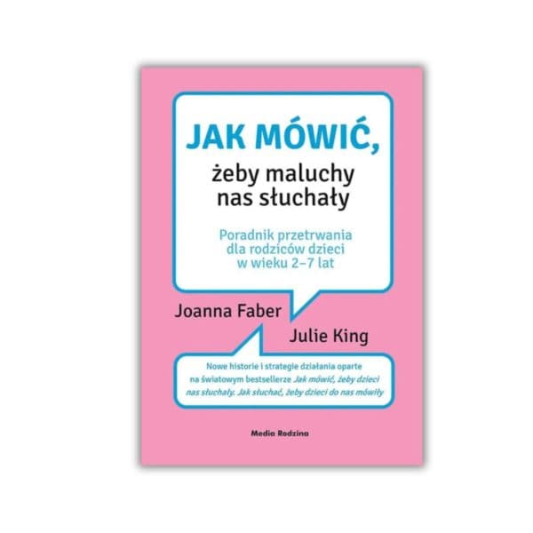 Jak mówić, żeby maluchy nas słuchały.