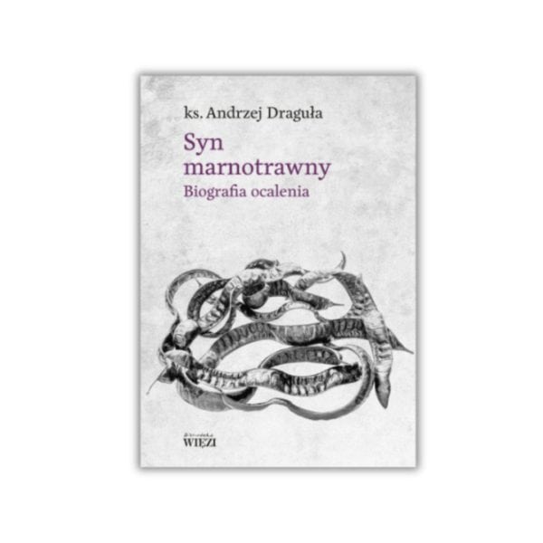 Syn marnotrawny. Biografia ocalenia