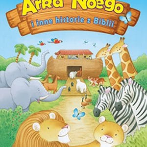 Arka Noego i inne historie z Biblii