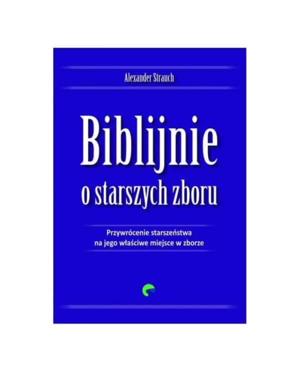 Biblijnie o starszych zboru