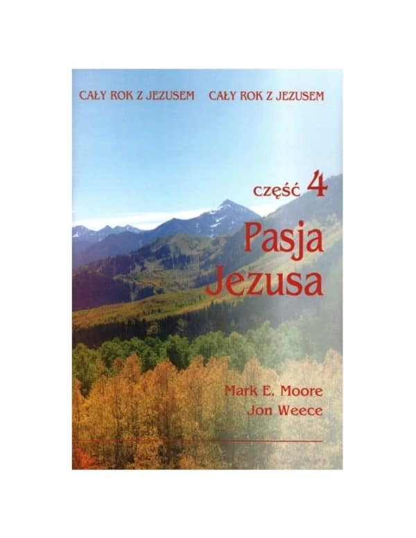 Cały rok z Jezusem. Pasja Jezusa