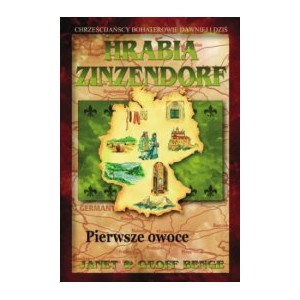 Hrabia Zinzendorf. Pierwsze owoce