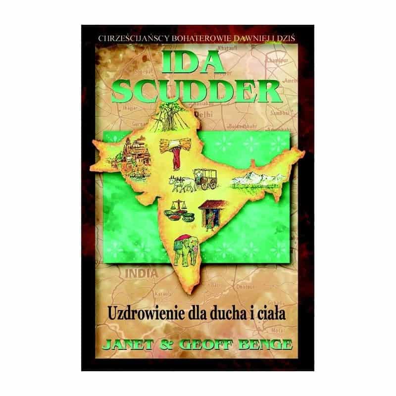 Ida Scudder. Uzdrowienia dla ducha i ciała
