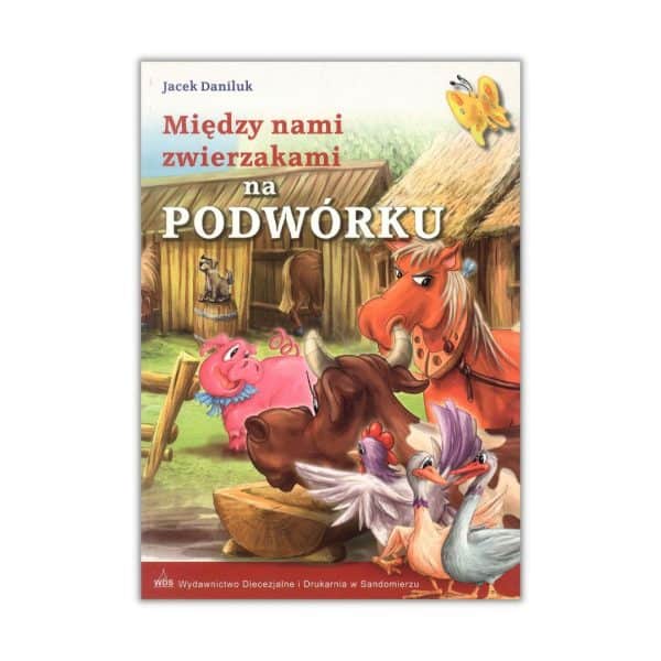 Między nami zwierzakami. Na podwórku