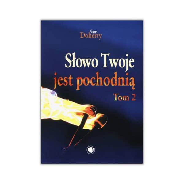 Słowo Twoje jest pochodnią tom 2