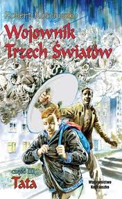 Wojownik Trzech Światów cz.III Tata