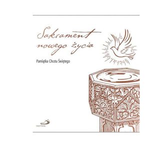 Sakrament nowego życia.