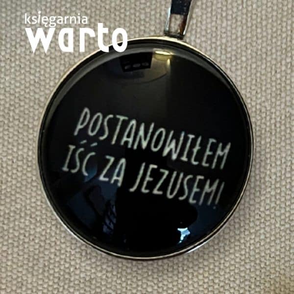 brelok Postanowiłem iść za Jezusem czarny