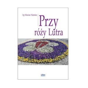 Przy róży Lutra