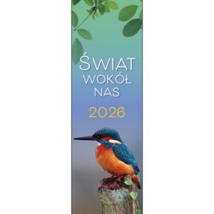 Kalendarz 2026 – świat wokół nas
