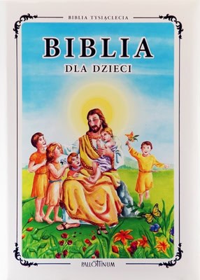 Biblia Tysiąclecia dla dzieci.