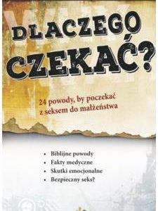 Dlaczego czekać – 24 powody by poczekać z seksem