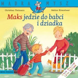 Mądra mysz. Maks jedzie do babci i dziadka