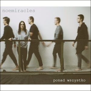Noemiracles – ponad wszystko