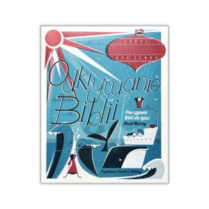 Odkrywanie Biblii. Plan czytania Biblii dla dzieci