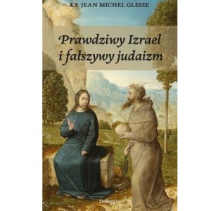 Prawdziwy Izrael i fałszywy judaizm